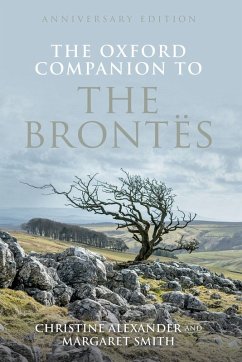 The Oxford Companion to the Brontës (eBook, ePUB) - Alexander, Christine; Smith, Margaret