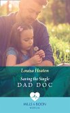 Saving The Single Dad Doc (Mills & Boon Medical) (eBook, ePUB)