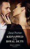 Kidnapped For His Royal Duty (eBook, ePUB)