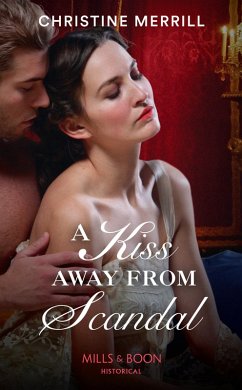 A Kiss Away From Scandal (Mills & Boon Historical) (Those Scandalous Stricklands, Book 1) (eBook, ePUB) - Merrill, Christine