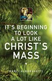 It's Beginning to Look a Lot Like Christ's Mass (eBook, ePUB)