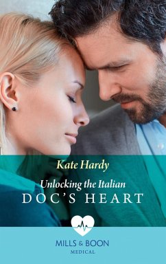 Unlocking The Italian Doc's Heart (Mills & Boon Medical) (eBook, ePUB) - Hardy, Kate