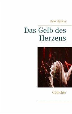 Das Gelb des Herzens (eBook, ePUB) - Budéus, Peter