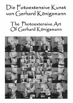 Die Fotoextensive Kunst von Gerhard Königsmann (eBook, ePUB)