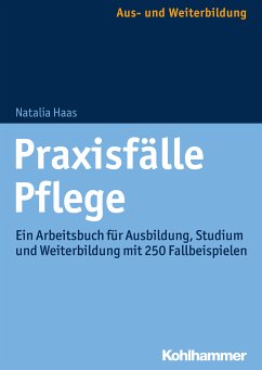 Praxisfälle Pflege (eBook, ePUB) - Haas, Natalia