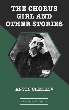 The Chorus Girl and Other Stories (eBook, ePUB) - Chekhov, Anton