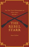The Rebel Starr (The Time Travel Shenanigans of Oliver Starr, #1) (eBook, ePUB)