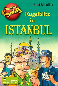 Kommissar Kugelblitz - Kugelblitz in Istanbul (eBook, ePUB) - Scheffler, Ursel