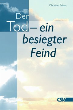 Der Tod - ein besiegter Feind (eBook, ePUB) - Briem, Christian