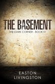 The Basement: The Dark Corner - Book IV (The Dark Corner Archives, #4) (eBook, ePUB)
