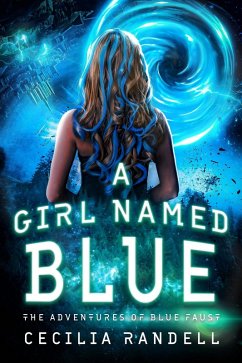 A Girl Named Blue (The Adventures of Blue Faust, #1) (eBook, ePUB) Cover A Girl Named Blue (The Adventures of Blue Faust, #1) (eBook, ePUB)