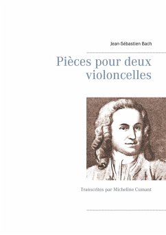 Pièces pour deux violoncelles - Bach, Johann Sebastian