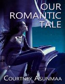 Our Romantic Tale (eBook, ePUB)