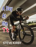A Day At the Tt (eBook, ePUB) A Day At the Tt (eBook, ePUB)