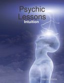 Psychic Lessons: Intuition (eBook, ePUB)