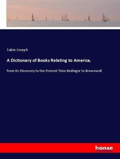 Cover A Dictionary of Books Relating to America,