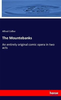 The Mountebanks - Cellier, Alfred