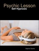 Psychic Lesson: Self Hypnosis (eBook, ePUB)