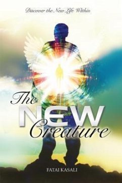 The New Creature (eBook, ePUB) - Kasali, Fatai