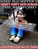 Thirty Dirty Days Across the Big Pond: Amsterdam High Jinks (eBook, ePUB)