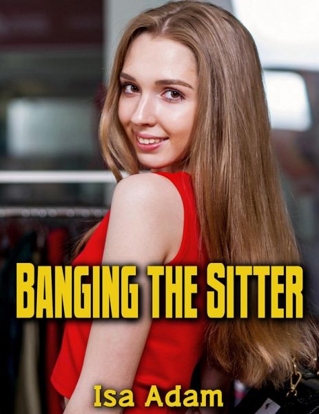 Banging the Sitter (eBook, ePUB) Banging the Sitter (eBook, ePUB)
