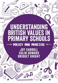 Understanding British Values in Primary Schools (eBook, ePUB) - Carroll, Joy; Howard, Colin; Knight, Bridget