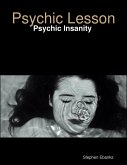 Psychic Lesson: Psychic Insanity (eBook, ePUB)