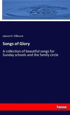 Songs of Glory - Fillmore, James H.