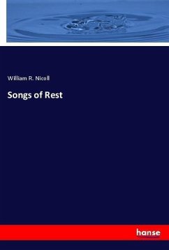 Songs of Rest - Nicoll, William R.