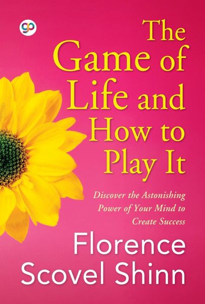 The Game of Life and How to Play It (eBook, ePUB) The Game of Life and How to Play It (eBook, ePUB)