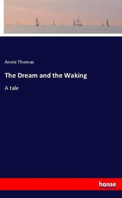 The Dream and the Waking - Thomas, Annie