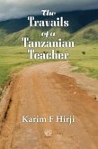 The Travails of a Tanzanian Teacher (eBook, ePUB) The Travails of a Tanzanian Teacher (eBook, ePUB)