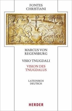 Visio Tnugdali / Vision des Tnugdal - Marcus von Regensburg
