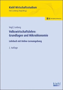 Volkswirtschaftslehre: Grundlagen und Mikroökonomie - Vogl, Bernard;Lorberg, Daniel