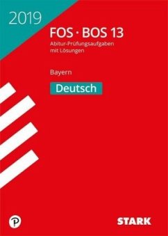 Abitur 2019 - FOS/BOS Bayern - Deutsch 13. Klasse