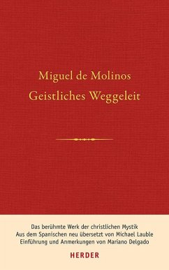 Geistliches Weggeleit zur vollkommenen Kontemplation und zum inneren Frieden - Molinos, Miguel de