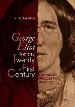 George Eliot for the Twenty-First Century - Newton, K. M.