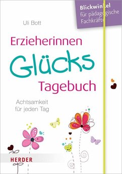 Erzieherinnen-GlücksTagebuch - Bott, Uli