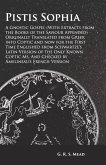 Pistis Sophia - A Gnostic Gospel (With Extracts from the Books of the Saviour Appended) (eBook, ePUB) Pistis Sophia - A Gnostic Gospel (With Extracts from the Books of the Saviour Appended) (eBook, ePUB)