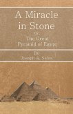 A Miracle in Stone - Or, The Great Pyramid of Egypt (eBook, ePUB)