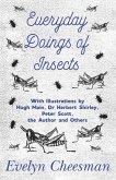 Everyday Doings of Insects - With Illustrations by Hugh Main, Dr Herbert Shirley, Peter Scott, the Author and Others (eBook, ePUB)