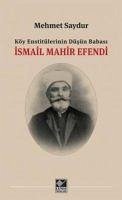 Ismail Mahir Efendi - Saydur, Mehmet