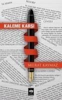 Kaleme Karsi - Kaymaz, Murat