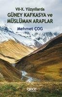 Vii-x. Yüzyillarda Güney Kafkasya ve Müslüman Araplar - Cog, Mehmet