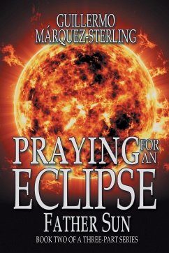 Praying for an Eclipse - Márquez-Sterling, Guillermo
