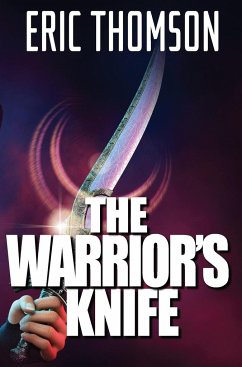 The Warrior's Knife - Thomson, Eric