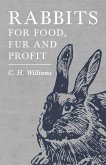 Rabbits for Food, Fur and Profit (eBook, ePUB)