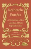 RechercheÌ EntreÌes - A Collection of the Latest and Most Popular Dishes (eBook, ePUB)