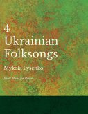 Four Ukrainian Folksongs - Sheet Music for Piano (eBook, ePUB)