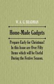 Home-Made Gadgets - Prepare Early for Christmas! In this Issue are Over Fifty Items which will be Useful During the Festive Season. (eBook, ePUB)
